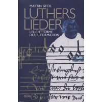Luthers Lieder - Leuchttürme der Reformation