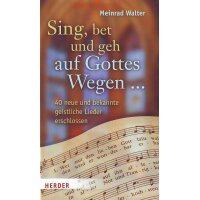 Sing, bet und geh auf Gottes Wegen …