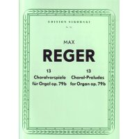 Reger, Max - 13 Choralvorspiele op.79b
