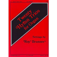 Brunner, Roy - Twenty Hymn Trios for Organ