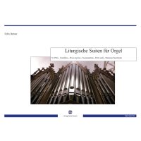 Br&auml;uer, Felix - Liturgische Suiten f&uuml;r Orgel