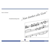 Schönbach, Patrick - Choralbearbeitung über "Nun danket alle Gott"