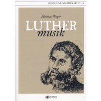 Wager, Matthias - Luthermusik