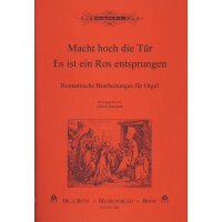 Macht hoch die Tür & Es ist ein Ros entsprungen