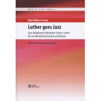 Franz, R.A. - Luther goes Jazz für Orgel