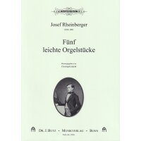 Rheinberger, Josef - Fünf leichte Orgelstücke