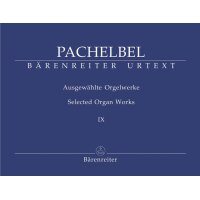 Pachelbel, Johann - Ausgewählte Orgelwerke Band 9