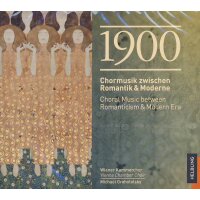 1900 - Chormusik zwischen Romantik & Moderne