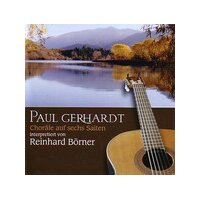 Paul Gerhardt - Choräle auf sechs Saiten