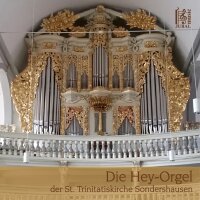 Die Hey-Orgel der St. Trinitatiskirche Sondershausen