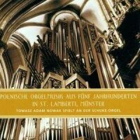 Polnische Orgelmusik aus fünf Jahrhunderten