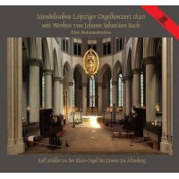 Mendelssohns Leipziger Orgelkonzert 1840 mit Werken von...