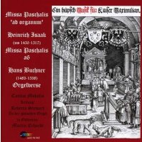 Heinrich Isaak - Missa Paschalis “ad organum”