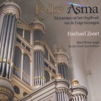 Feike Asma - Momenten uit het Orgelboek van den Einige Gezangen