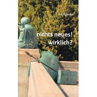 Nichts Neues! Wirklich?