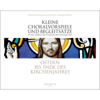 Kleine Choralvorspiele und Begleitsätze - Ostern bis...