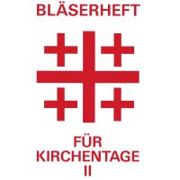 Bläserheft für Kirchentage II