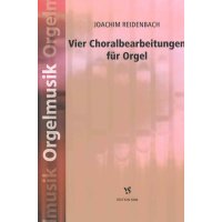 Reidenbach, Joachim - Vier Choralbearbeitungen