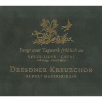 Dresdner Kreuzchor - "Fangt euer Tagwerk fröhlich an"