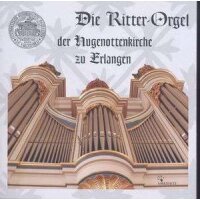 Die Ritter-Orgel der Hugenottenkirche Erlangen