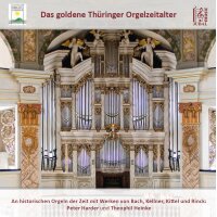 Das goldene Thüringer Orgelzeitalter