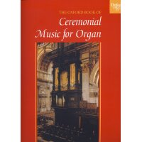 The Oxford Book of Ceremonial Music for Organ