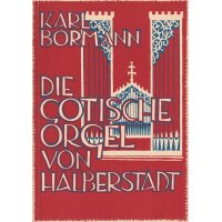 Die gotische Orgel von Halberstadt *gebraucht*