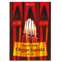 Miller, Timothy - Organ Sonata nr. 4
