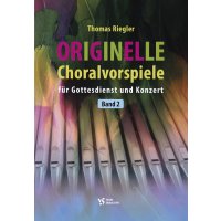 Riegler, Thomas - Originelle Choralvorspiele 2