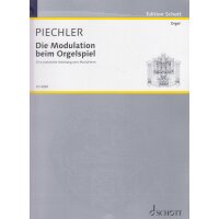 Piechler, Arthur - Die Modulation beim Orgelspiel
