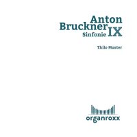 Anton Bruckner - Sinfonie IX