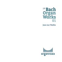 Johann Sebastian Bach - Organ Works 01