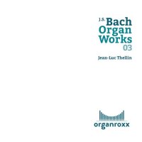 Johann Sebastian Bach - Organ Works 03