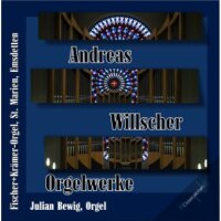 Andreas Willscher - Orgelwerke