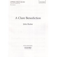 Rutter, John - A Clare Benediction
