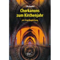 Kunkel, Liselotte - Chorkanons zum Kirchenjahr