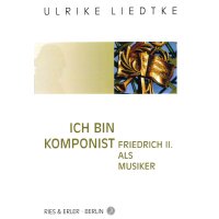 Ich bin Komponist - Friedrich II. als Musiker
