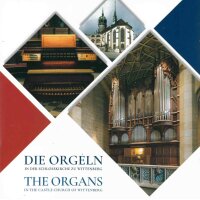Die Orgeln in der Schlosskirche zu Wittenberg