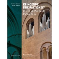 Klingende Dreifaltigkeit - Die neue Mainzer Domorgel