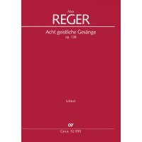 Reger, Max - Acht geistliche Gesänge op. 138
