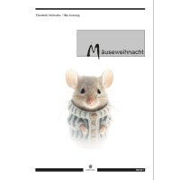 Michaelis, Elisabeth - Mäuseweihnacht - Textheft