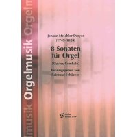 Dreyer, J.M. - Acht Sonaten für Orgel