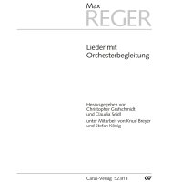 Reger, Max - Reger-Werkausgabe Band II/6: Lieder mit Orchesterbegleitung