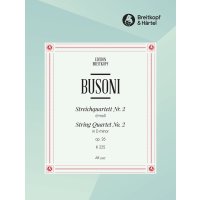 Busoni, Ferruccio - Streichquartett Nr. 2 d-moll op. 26 K 225
