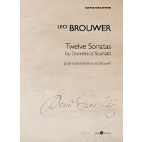Brouwer, Leo - Twelve Sonatas by Domenico Scarlatti
