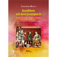 Macht, Siegfried - Quodlibets mit dem Gesangbuch
