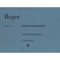 Reger, Max - Orgelwerke ohne Opuszahl