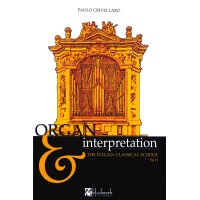 Orgel & Interpretation - The Italian Classical School - Part 1