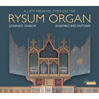 A Late Medieval Mass on the Rysum Organ