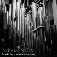 Aeramentum - Music for trumpet and organ
